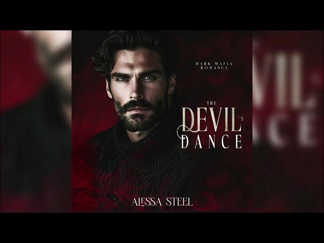 The Devil's Dance by Alexa Steel - FULL MAFIA ROMANCE AUDIOBOOK