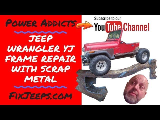 Jeep Wrangler YJ - How to repair a rusty frame with scrap metal. #jeepframerepair