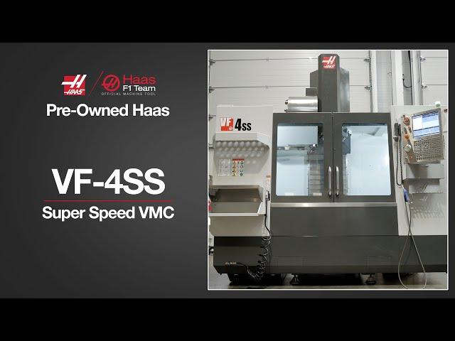  Haas Pre-Owned VF-4SS Super Speed VMC