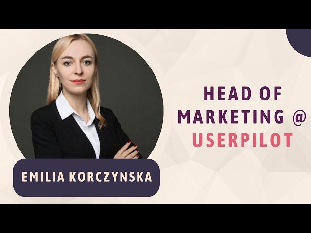 Organic Search Growth for SaaS with Emilia Korczynska (Head of Marketing @Userpilot)