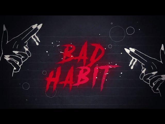 Triarchy ‒ Bad Habit  [Official Lyric Video]