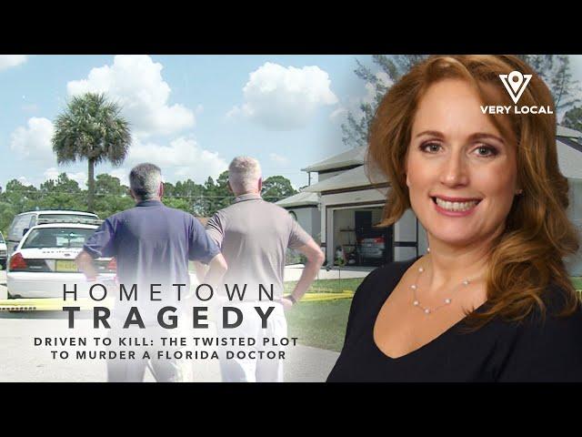 Hometown Tragedy: Driven to Kill: The Twisted Plot to Murder a Florida Doctor | Full Episode