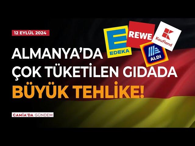 Almanya'da Çok Tüketilen Gıdada Büyük Tehlike! 12 Eylül 2024