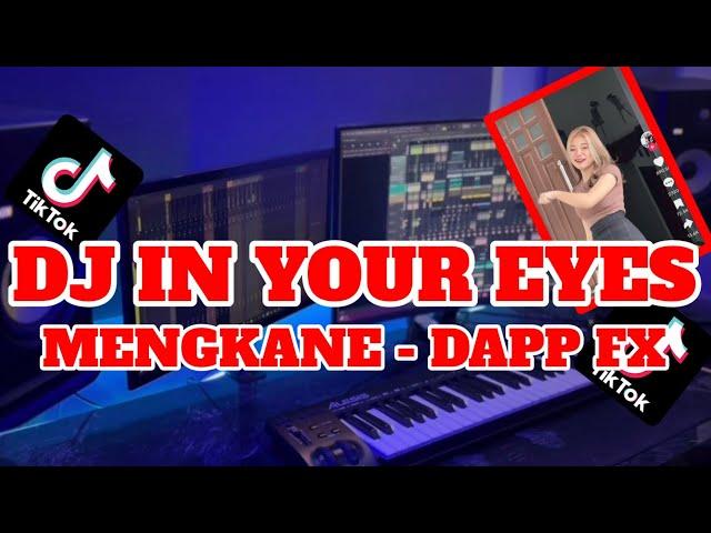 DJ IN YOUR EYES MENGKANE - DAPP FX