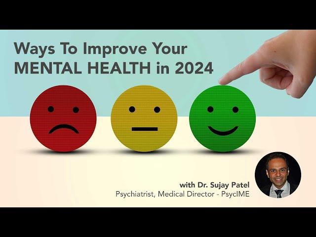 Need Help with Depression and Anxiety?  Ways to Improve Mental Health in 2024 with Dr. Sujay Patel