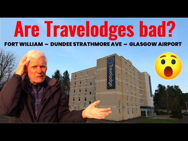 *REALLY* BAD?? I try 3 Travelodges - Fort William, Dundee Strathmore Ave and Glasgow Airport.