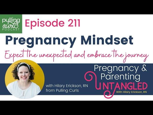 Pregnancy Mindset: Expect the Unexpected and Embrace the Journey - 211