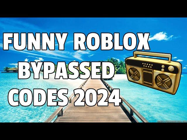 LOUD FUNNY BYPASSED Roblox Ids (WORKING 2024)