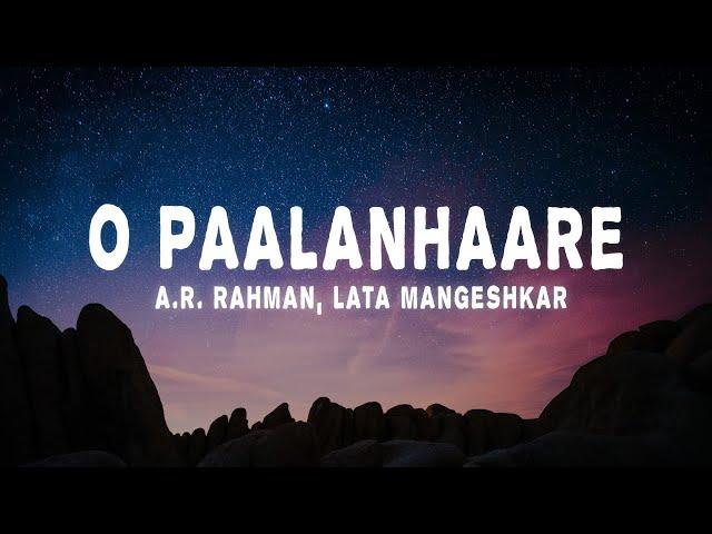 A.R. Rahman,  Lata Mangeshkar - O Paalanhaare (Lyrics) ft. Udit Narayan