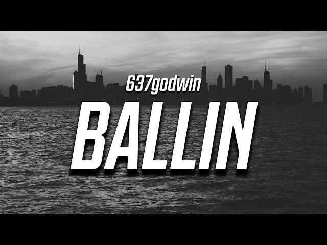 637godwin - Ballin (Lyrics)