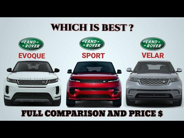 2024 Range Rover Evoque vs 2024 Range Rover Sport vs 2024 Range Rover Velar | Which is better?