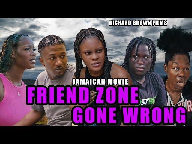 FRIEND ZONE GONE WRONG | JAMAICAN MOVIE 2025