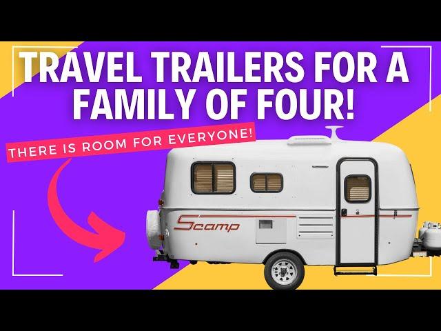 9 Compact Travel Trailers for a Family of 4 (Yes, There's PLENTY of Room!)