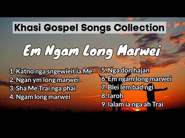 Em ngam long marwei / khasi gospel songs collection/ gospel music #khasigospelsong