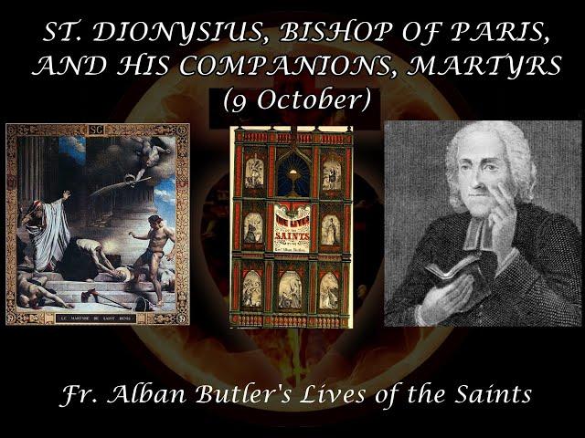 St. Dionysius, Bishop of Paris & Companions, Martyrs (9 October): Butler's Lives of the Saints