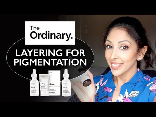 The Ordinary Layering for Hyperpigmentation DOCTOR V| Skin of colour