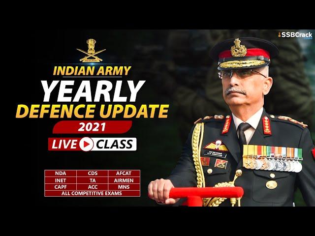 Yearly Defence Updates 2021 | Indian Army Special | Defence Current Affairs NDA CDS AFCAT and SSB