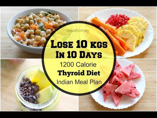 Thyroid Diet - How To Lose Weight Fast 10 Kgs In 10 Days - Indian Diet Plan - Indian Meal Plan