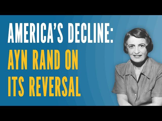 How America's Independence Changed the World: Ayn Rand Answers