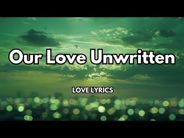 Our Love, Unwritten"  English song (lyrics) Romantic love song️  2025