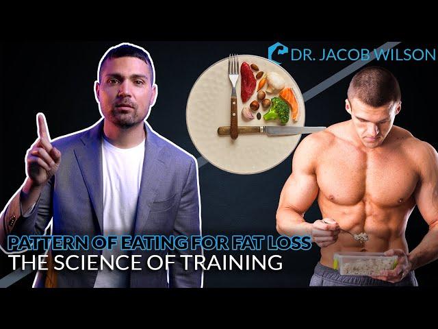 Pattern of Eating for Fat Loss