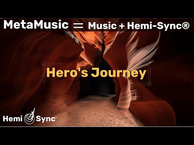 MetaMusic for The Hero's Journey | Relaxing Hemi-Sync® Frequencies for Brainwave Coherence #binaural