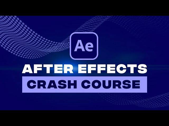 Adobe After Effects Crash Course