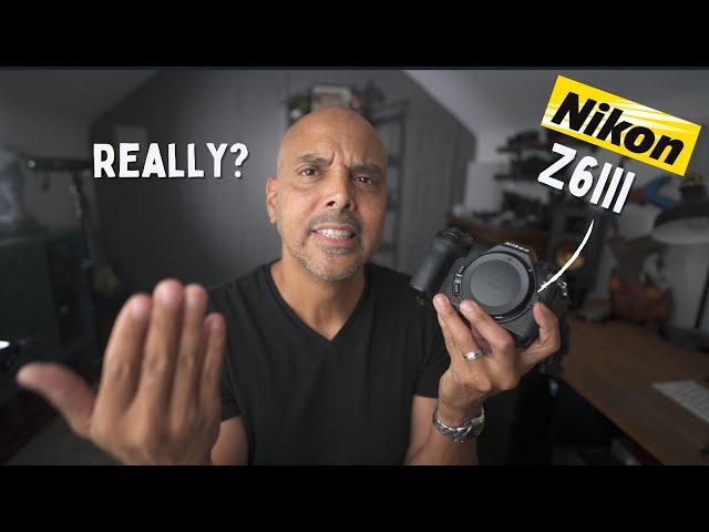 Nikon Z6III   I've discovered some things