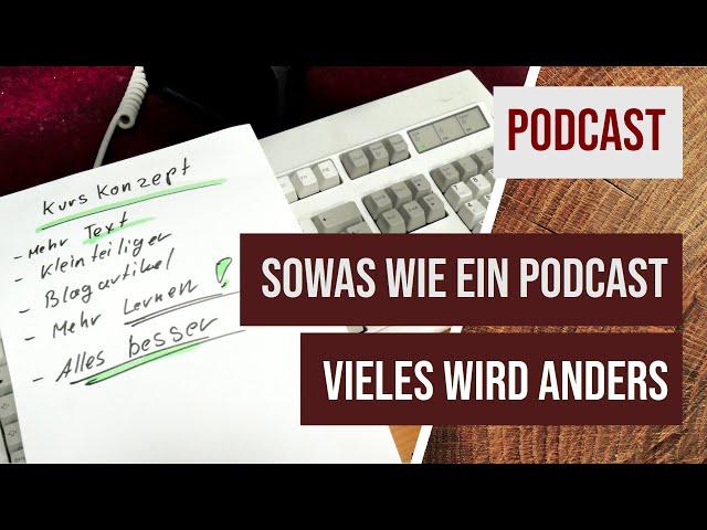 Irgendwie ein Podcast - Über die anstehenden Veränderungen bei der Kurswerkstatt #holzwerken