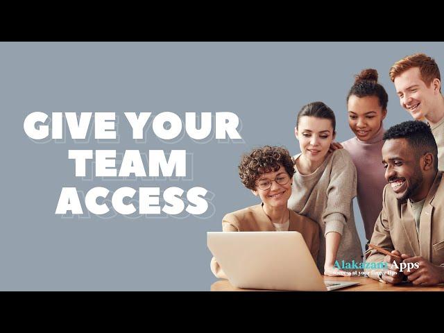 ALAKAZAM APPS: GIVING YOUR TEAM ACCESS TO THE ALAKAZAM APPS CONTROL PANEL!