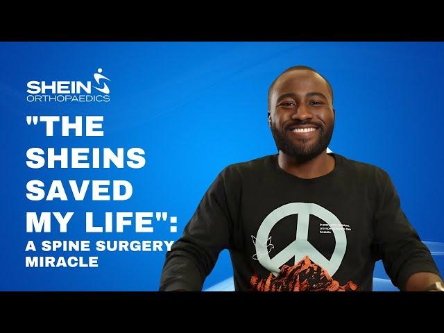 "The Sheins Saved My Life": A Spine Surgery Miracle