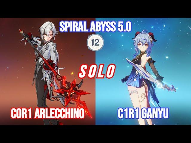 C0R1 Arlecchino x C1R1 Ganyu Solo Full Star Clear | Spiral Abyss 5.0 Floor 12 | Genshin Impact