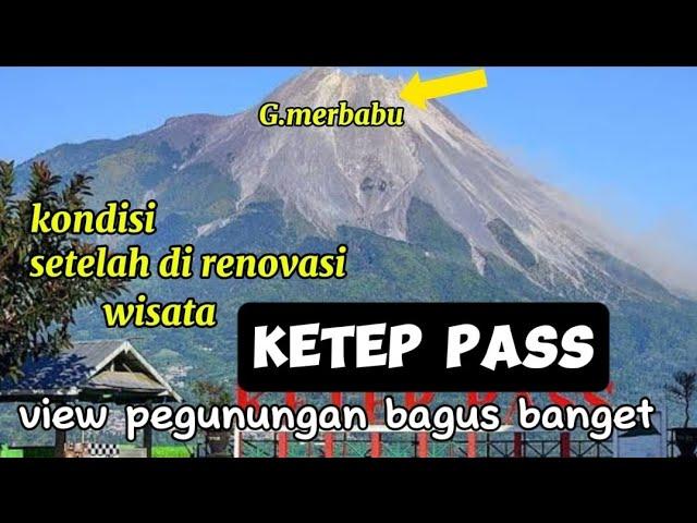 KETEP PASS TIKET MURAH VIEW INDAH BANGET.