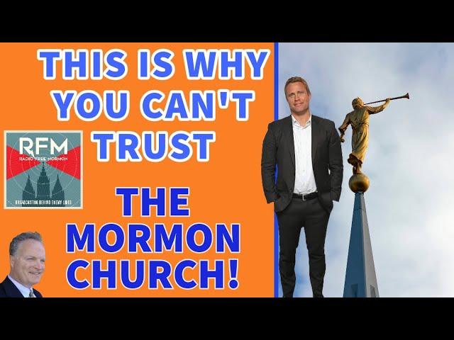 This Is Why You Can’t Trust the Mormon Church!: RFM: 302