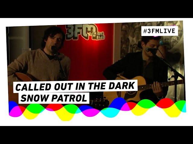 Snow Patrol - Called Out In The Dark | 3FM Live