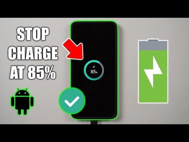 Limit charging to 85%  Samsung "Protect Battery"  Android 12 Feature