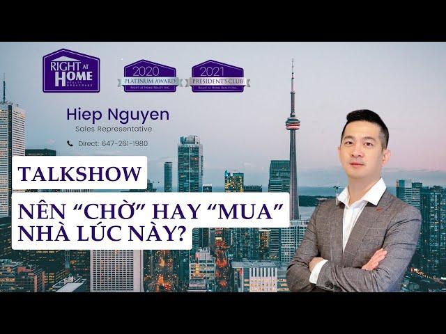 Nên "CHỜ ĐỢI" một thị trường "hoàn hảo" ở Canada để MUA NHÀ?