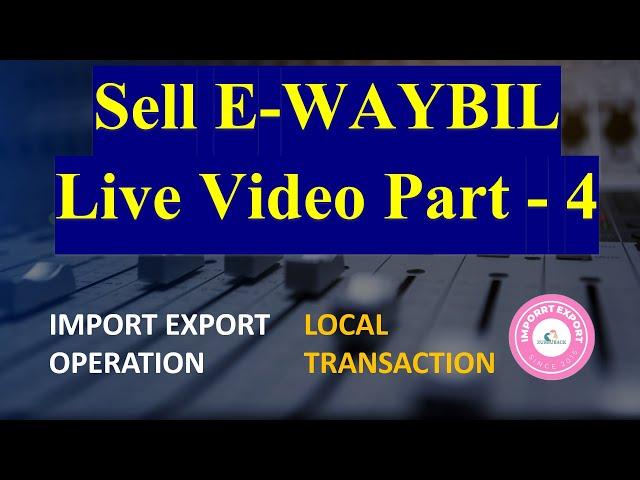 How To Generate Sell E way Bill In Import Export