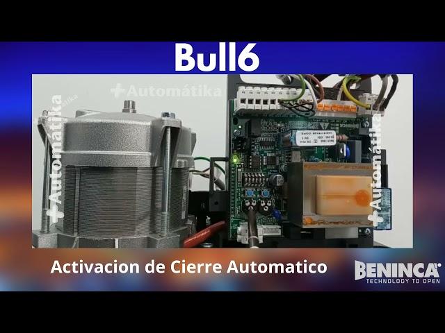 Activar o desactivar  Cierre Automático Beninca  Bull 6