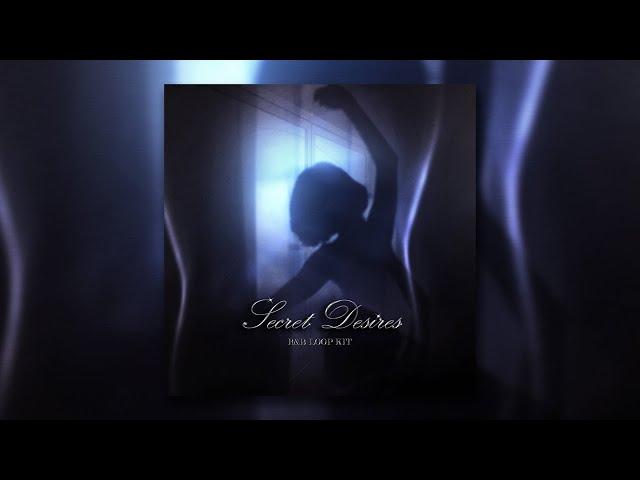 RnB Loop Kit - "Secret Desires" (Drake, Soul, Bryson Tiller, Partynextdoor)