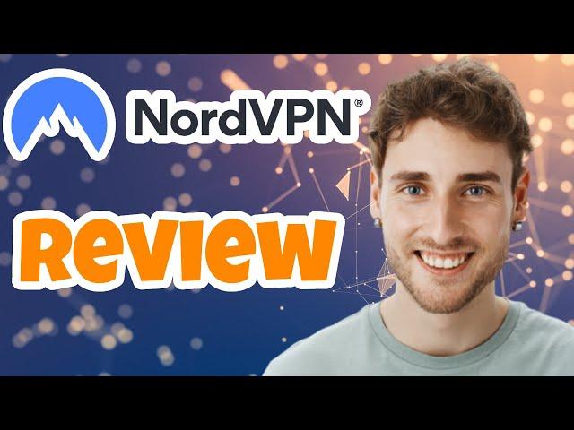 NordVPN Review: My Personal Experience & Thoughts