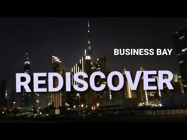 REDISCOVER BUSINESS BAY IN THE HEART OF DUBAI | GJ  OVILLE