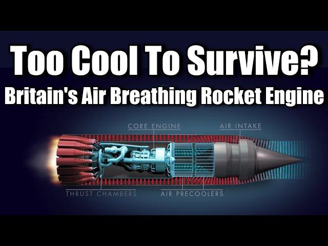 How Britain's Air Breathing Rocket Engine Would Have Worked... If The Builder Hadn't Gone Bankrupt.