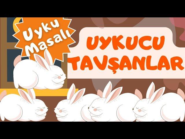 Uyku Masalı/ Uykucu Tavşanlar/ Masal Dinle/ Masallar/ Hikaye Dinle/ Hikayeler/Piş Piş/Ninni/ (Masal)