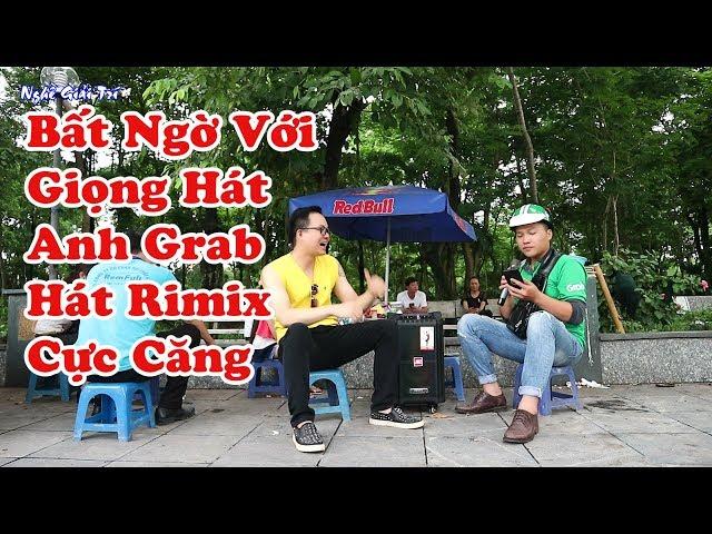  Coi Thường Grab & Bất Ngờ Anh Grab Hát Nhạc Remix Cực Hay | Giả vờ thương anh có được không