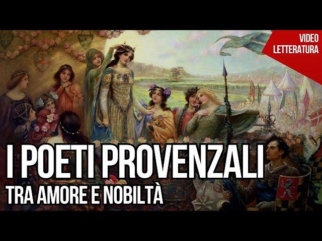 I poeti provenzali, tra amore e nobiltà