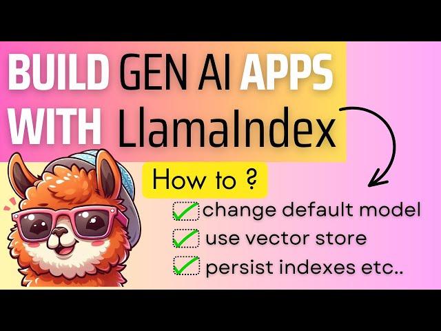 10 scenarios to master customization in LlamaIndex
