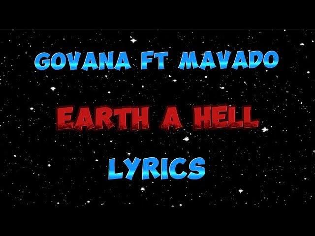 Govana X Mavado - Earth A Hell Lyrics video