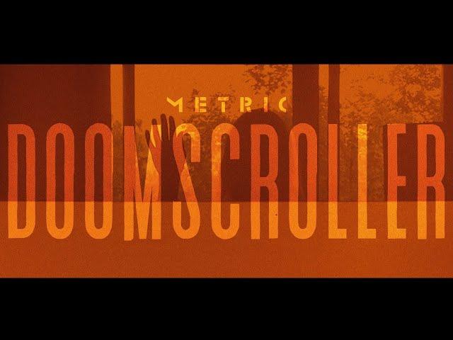 Metric - Doomscroller (Official Video)