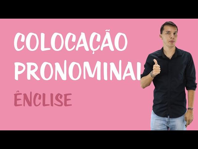 Colocação Pronominal - Ênclise